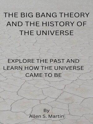 cover image of The Big Bang Theory and the History of the Universe